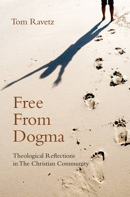 Free from Dogma Theological Reflections in the Christian Community
