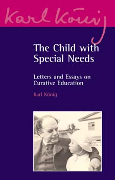 Child with Special Needs, The Letters and Essays on Curative Education