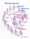Movement for the Young Child A Handbook for Eurythmists and Kindergarten Teachers