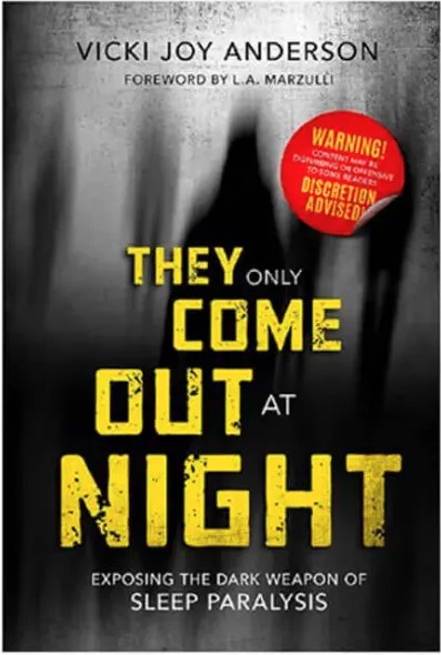They Only Come Out at Night