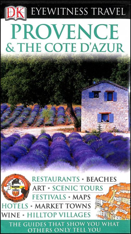 DK Eyewitness Travel Guide: Provence and The Cote d'Azur