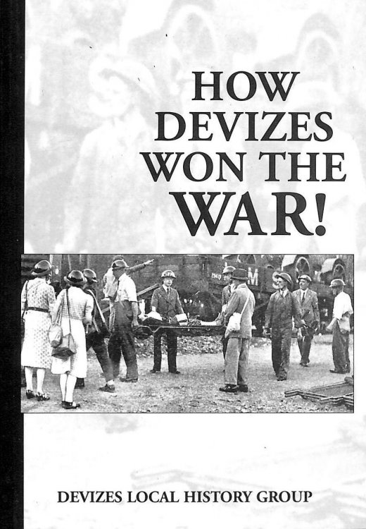How Devizes Won the War