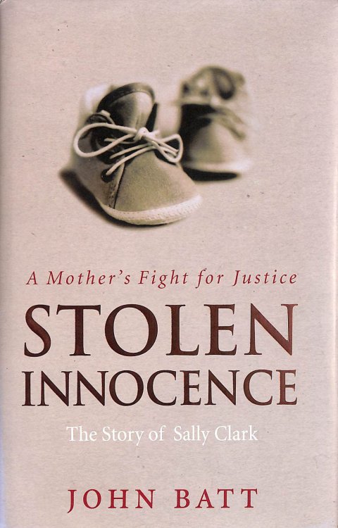 Stolen Innocence: The Sally Clark Story - A Mother's Fight for Justice