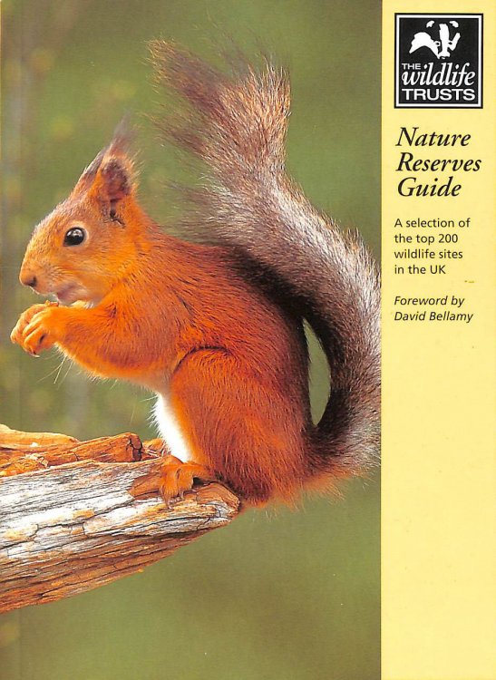 The Wildlife Trusts' Nature Reserves Guide: A selection of the top 200 wildlife sites in the UK