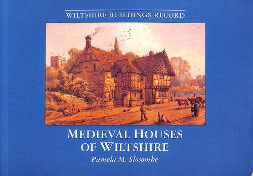 Medieval Houses of Wiltshire