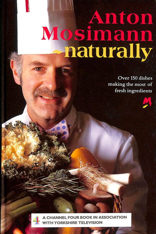 Anton Mosimann - Naturally