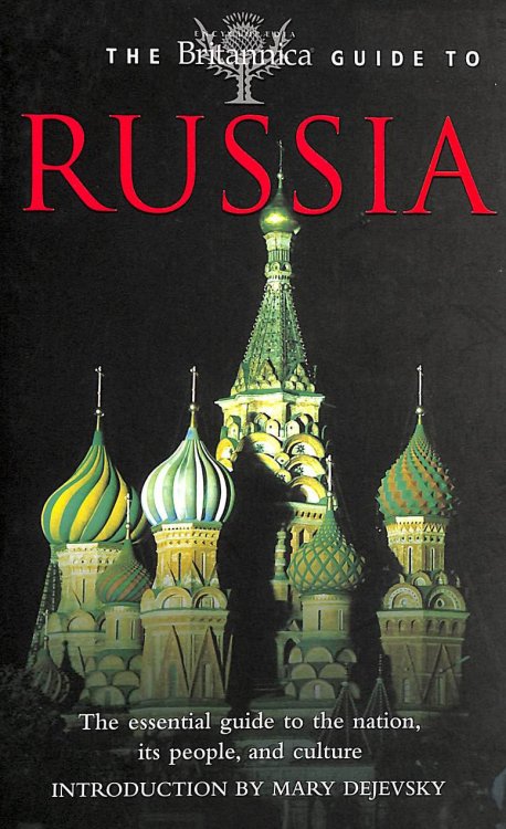 The Britannica Guide to Russia