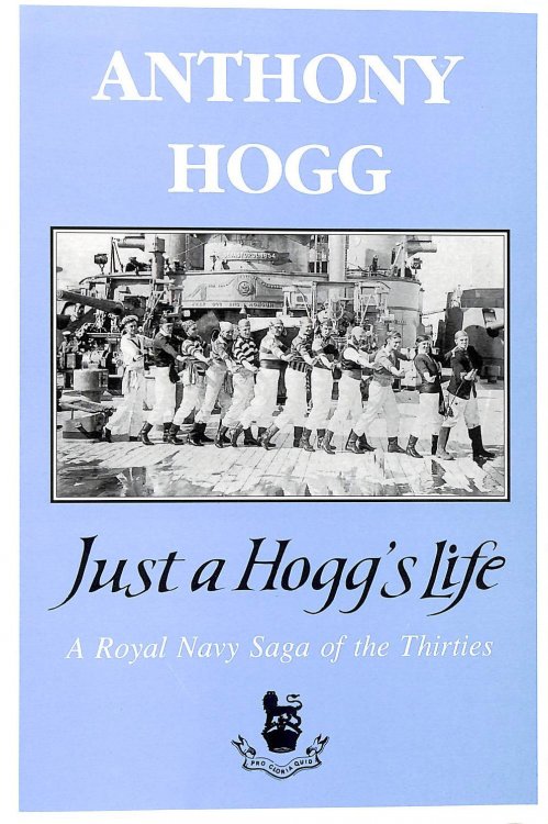 Just a Hogg's Life: Royal Naval Saga of the Thirties