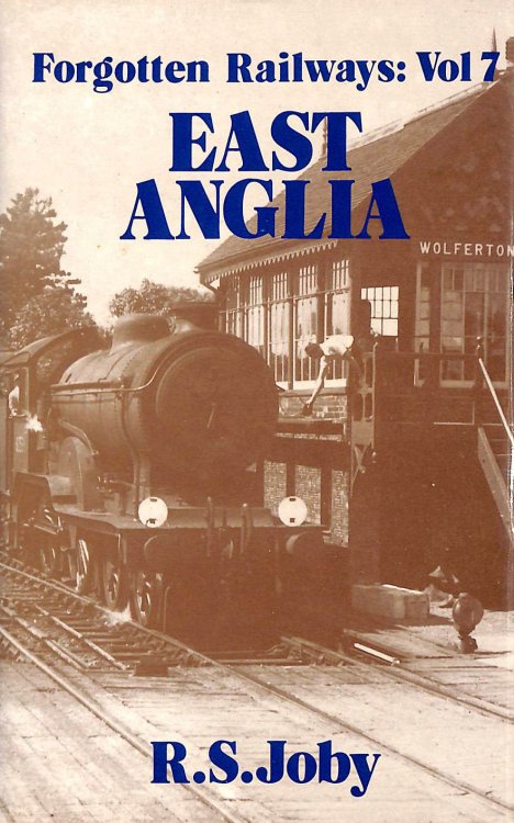 Forgotten Railways: East Anglia
