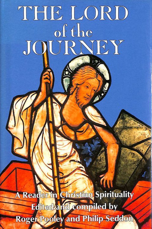 The Lord of the Journey: Reader in Christian Spirituality