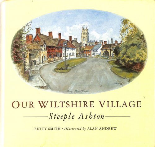 Our Wiltshire Village: Steeple Ashton