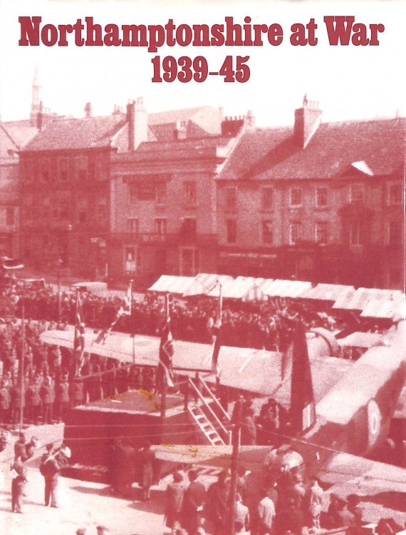 Northamptonshire at War, 1939-45: A Selection of Photographs