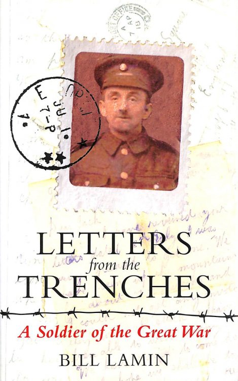 Letters From The Trenches: A Soldier of the Great War