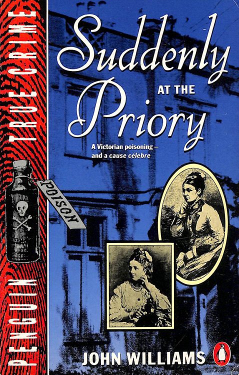Suddenly at the Priory: Story of the Bravo Murder Case (True Crime S.)