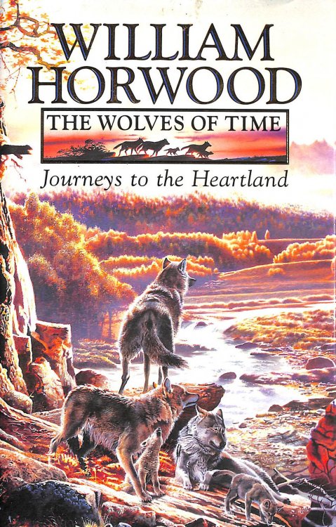 The Wolves Of Time (1) Journeys To The Heartland: Journeys To The Heartland V. 1