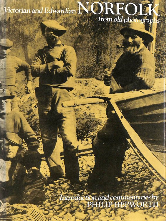 Victorian And Edwardian Norfolk From Old Photographs