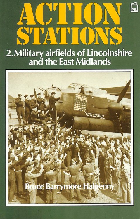 Action Stations - 2. Military Airfields Of Lincolnshire And The East Midlands