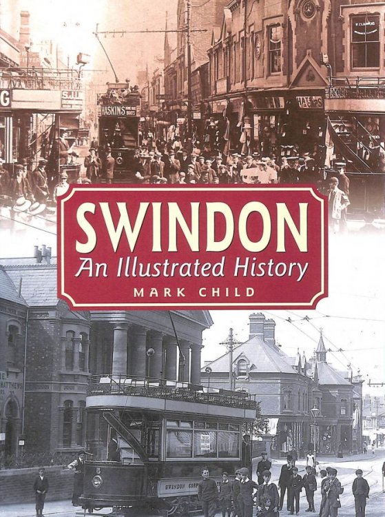 Swindon: An Illustrated History