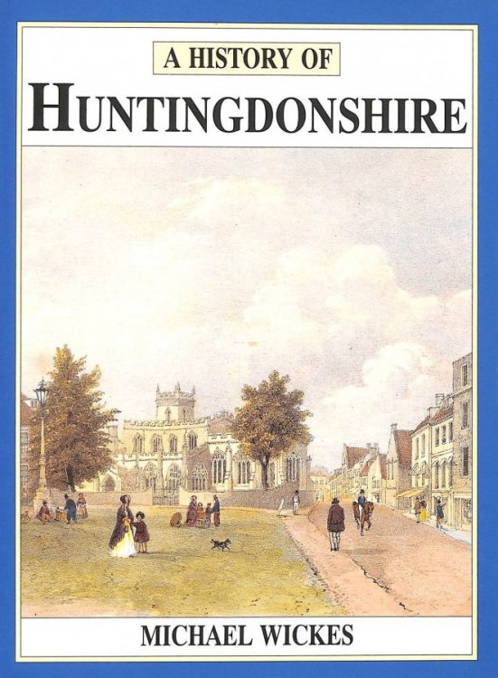 History Of Huntingdonshire (Darwen County History)