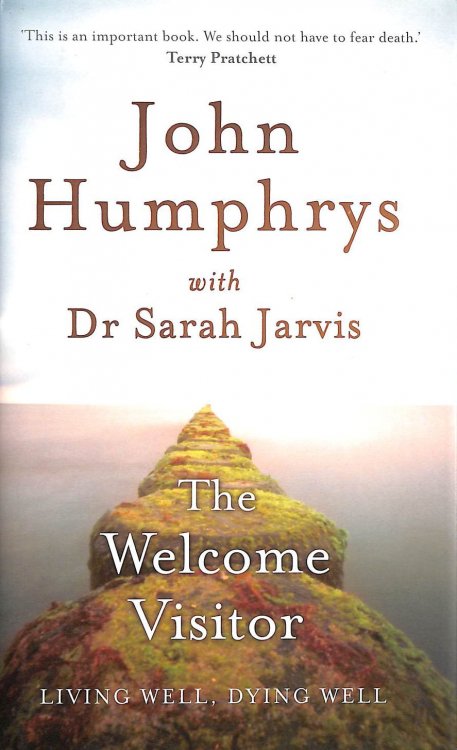 Image for The Welcome Visitor: Living Well, Dying Well The Welcome Visitor: Living Well, Dying Well
