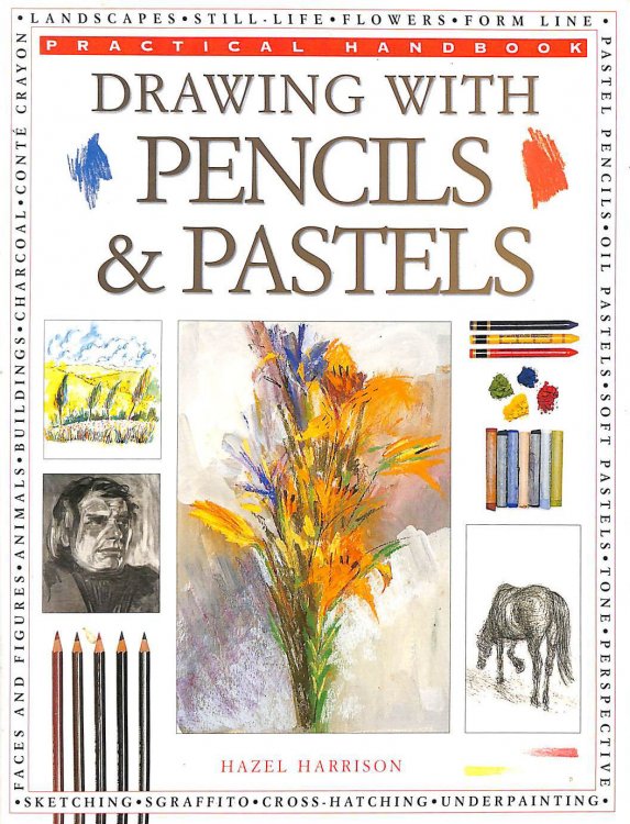 Drawing, Pencil And Pastels (Practical Handbook)