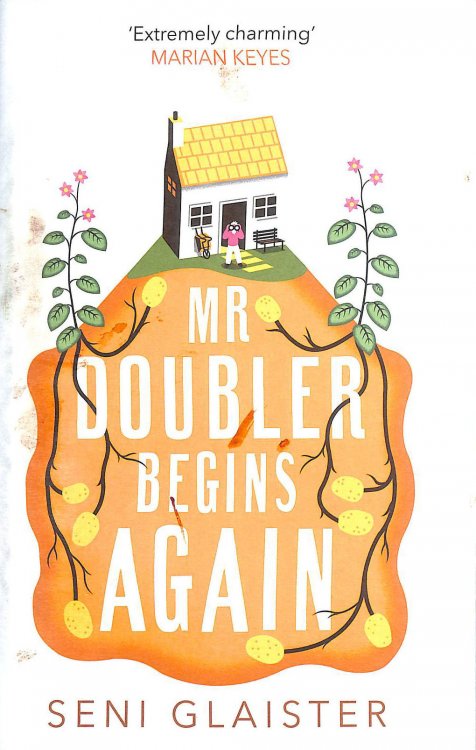 Mr Doubler Begins Again: An Uplifting, Funny And Feel-Good Book For 2019
