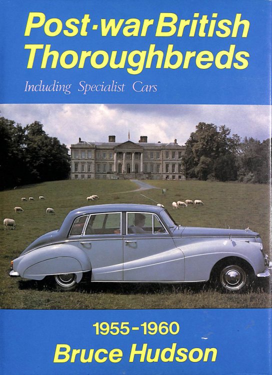 Postwar British Thoroughbreds and Specialist Cars, 1955-60 (A Foulis motoring book)