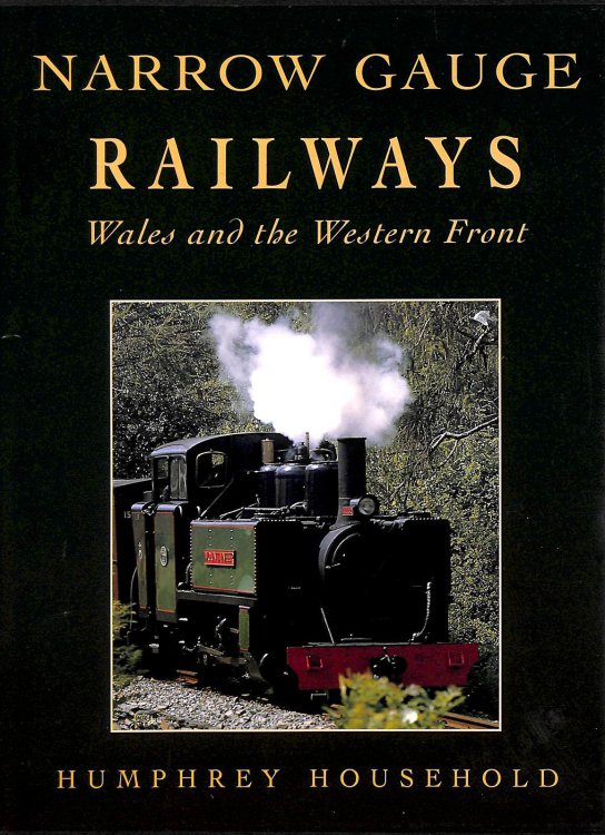 Narrow Gauge Railways: Wales and the Western Front