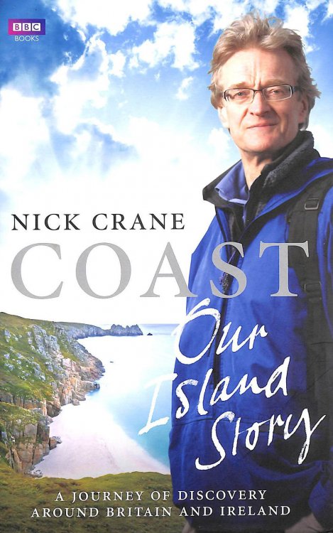 Coast: Our Island Story: A Journey of Discovery Around Britain's Coastline