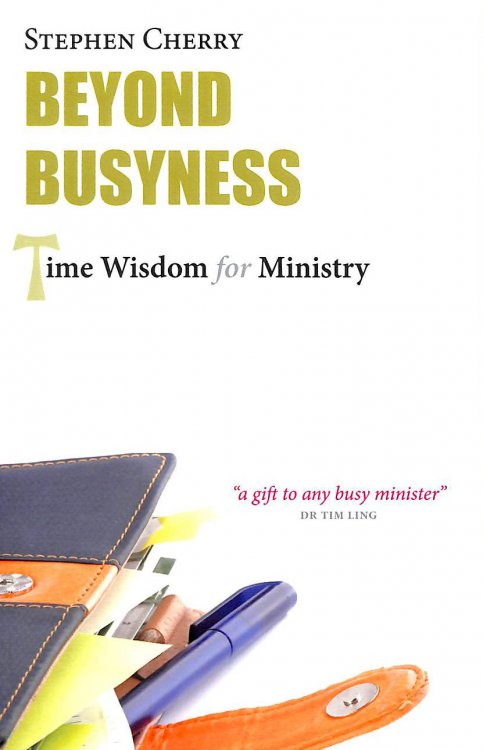 Beyond Busyness: Time Wisdom for Ministry
