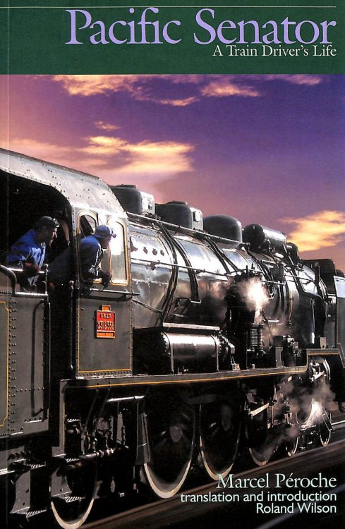 Pacific Senator: A Train Driver's Life