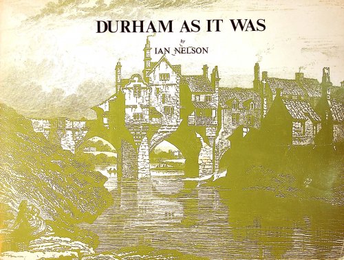 Durham as it Was