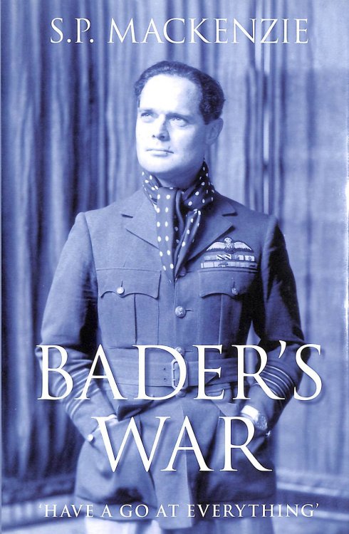 Bader's War: 'Have a Go at Everything'