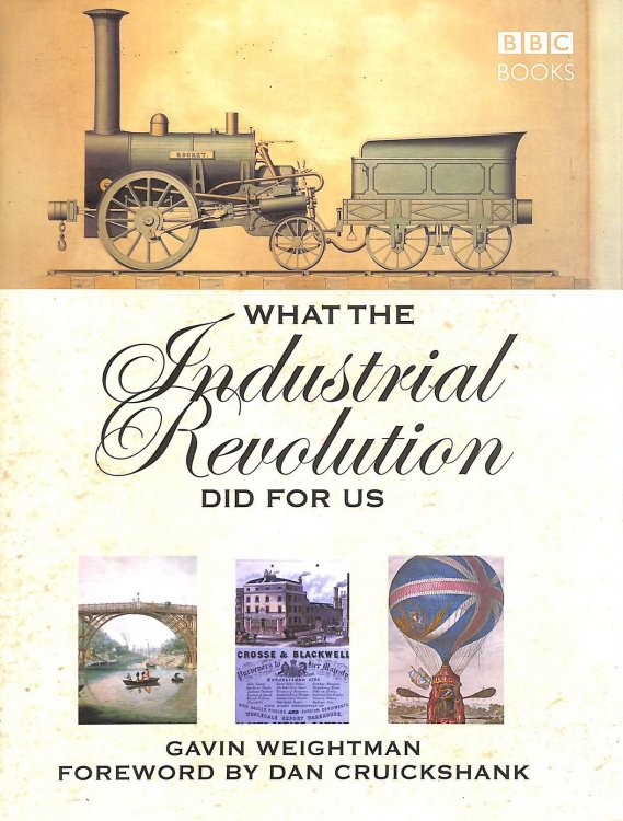 What The Industrial Revolution Did For Us