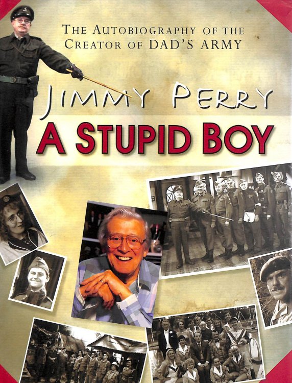A Stupid Boy: The Autobiography of the Creator of Dad's Army