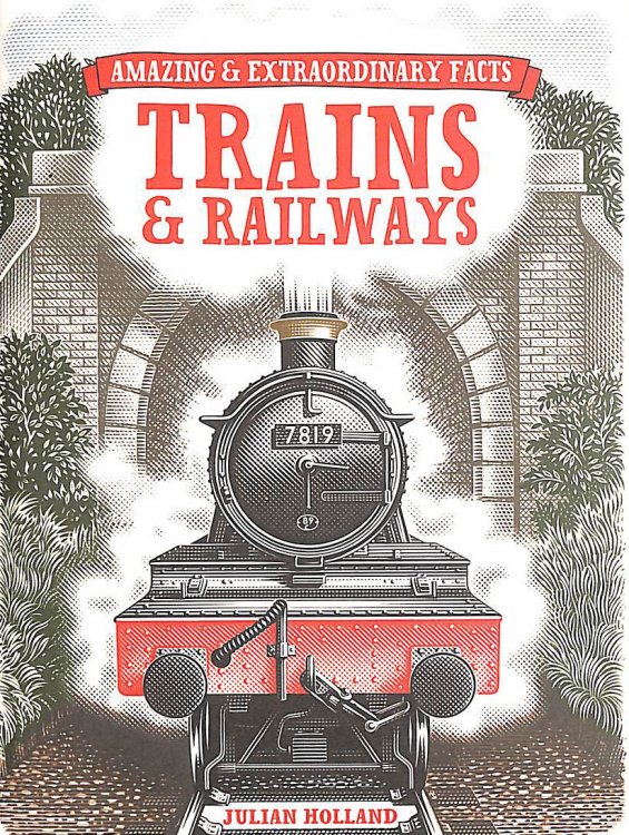 Amazing & Extraordinary Facts Trains & Railways