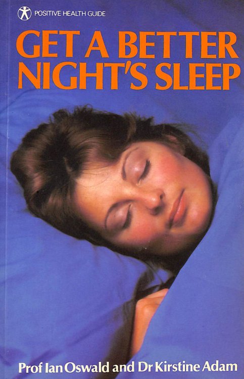 Get a Better Night's Sleep: Insomnia (Positive Health Guide)