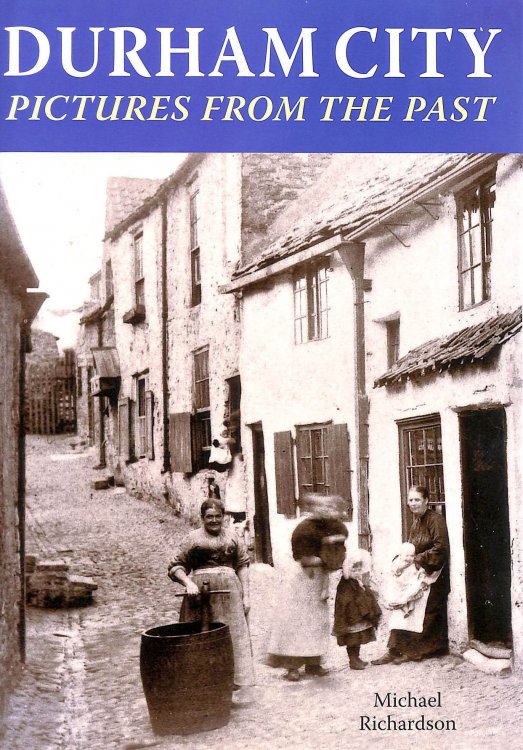 Durham City: Pictures from the Past