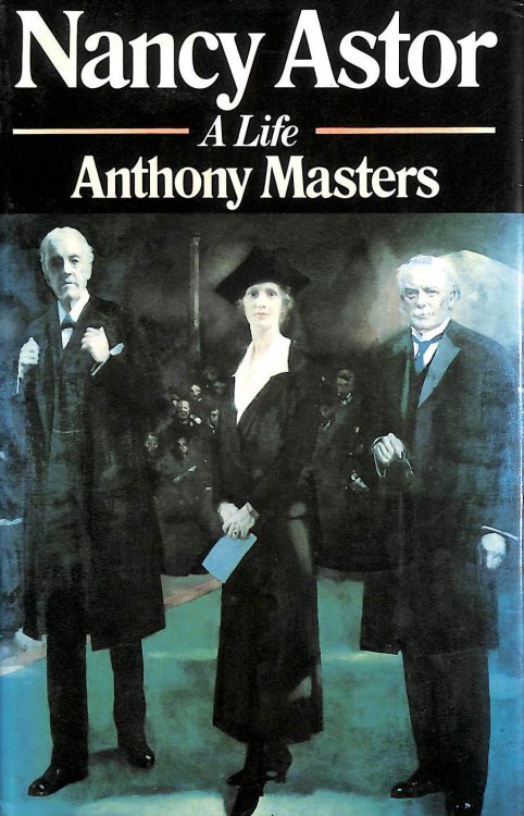 Nancy Astor: A Life