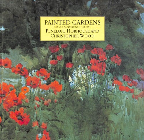 Painted Gardens: English Watercolours 1850-1914