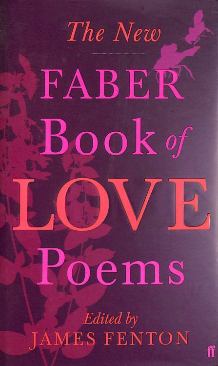 The New Faber Book of Love Poems