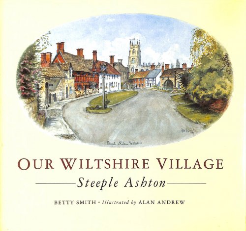 Our Wiltshire Village: Steeple Ashton
