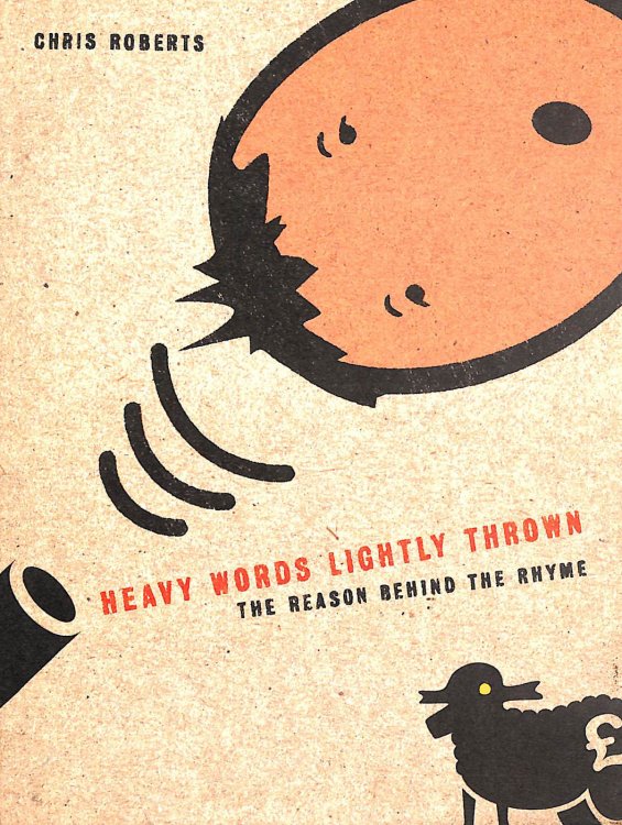 Image for Heavy Words Lightly Thrown: The Reason Behind the Rhyme Heavy Words Lightly Thrown: The Reason Behind the Rhyme