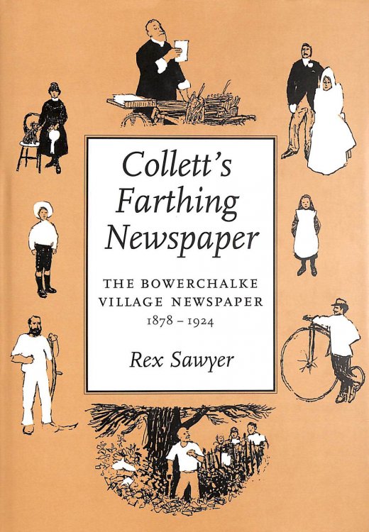 Collett's Farthing Newspaper: The Bowerchalke Village Newspaper,1878-1924