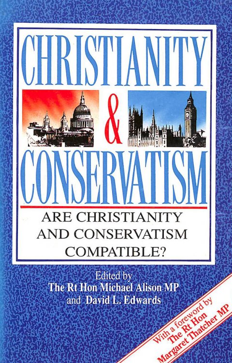 Christianity and Conservatism: Are Christianity and Conservatism Compatible