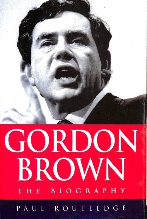 Gordon Brown: The Biography