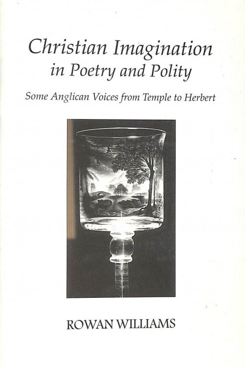 Christian Imagination in Poetry and Polity: Some Anglican Voices from Temple to Herbert