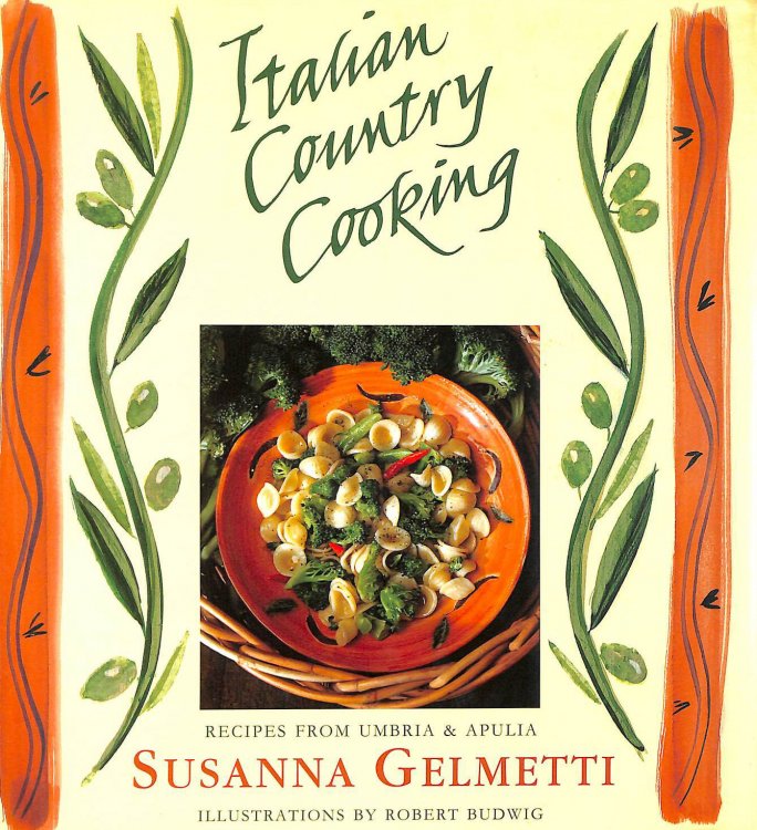 Italian Country Cooking: Recipes from Umbria & Apulia