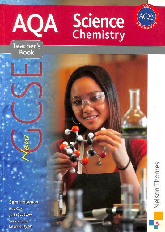 NEW AQA Science: GCSE Chemistry Teacher Book