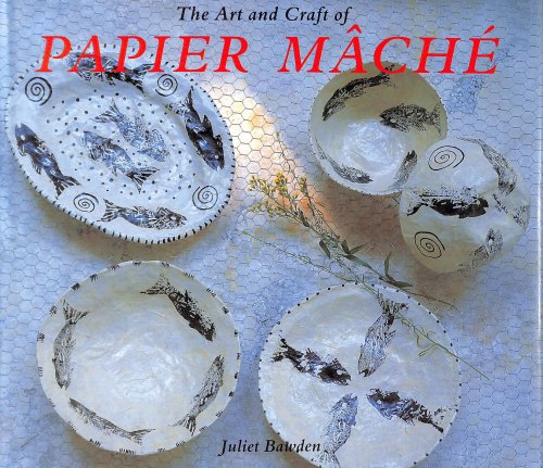 The Art and Craft of Papier Mache (Art & Craft)